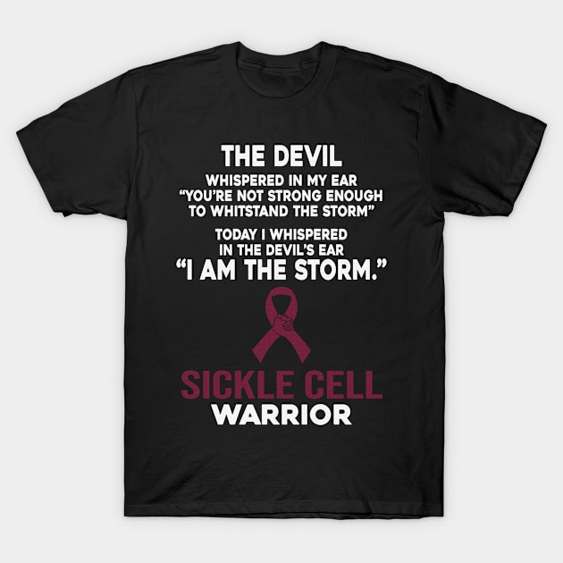 The Devil Whispered In My Ear I am The Storm Sickle Cell  Warrior Awareness Burgundy Ribbon T-Shirt by celsaclaudio506